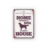 Deco Bordje metaal "A Home Without a Dog"